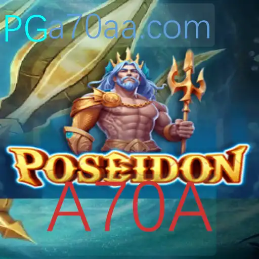 Poseidon: Descubra o Fascinante Mundo do Jogo A70A